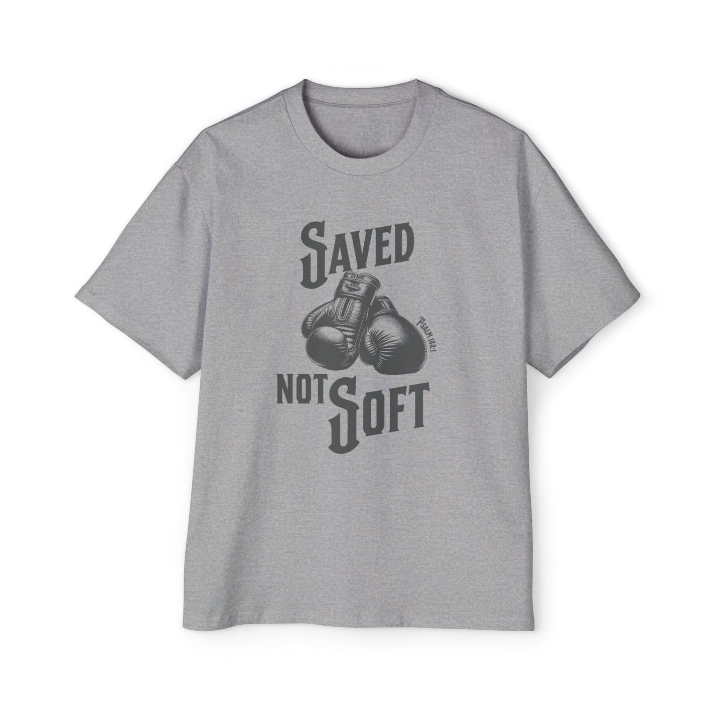 Saved Not Soft Men's Heavy Oversized Tee